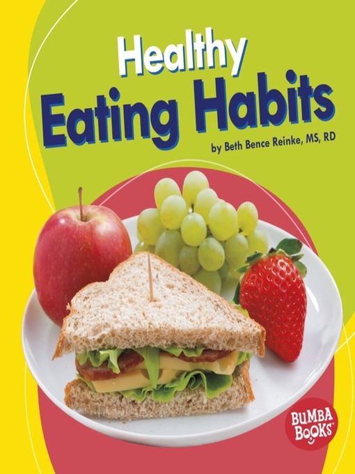 Beth Bence Reinke, MS, RD创作的Healthy Eating Habits作品的详细信息 - 可供借阅